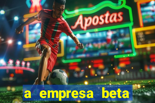 a empresa beta finalizou dezembro com 20 unidades